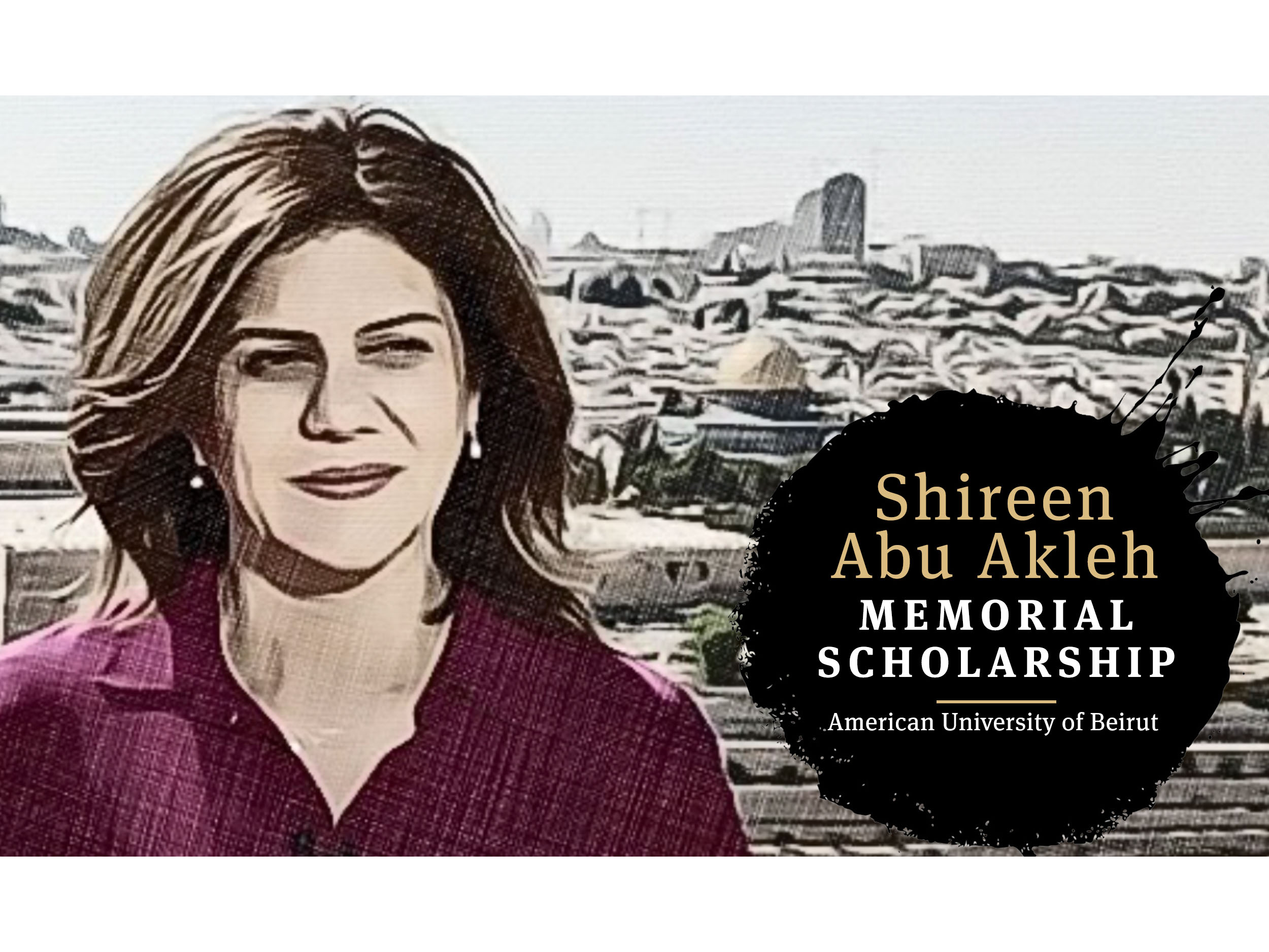 Establishment of the Shireen Abu Akleh Memorial Scholarship at the AUB