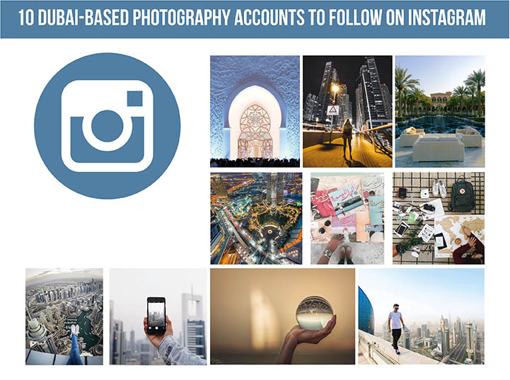 10 Dubai-Based Photography Accounts to Follow on Instagram